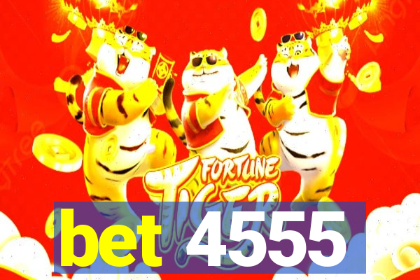 bet 4555